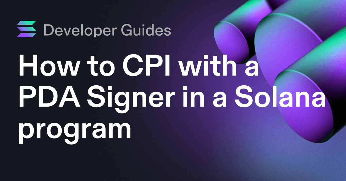 How to CPI with a PDA Signer in a Solana program